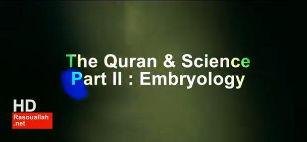 إضغط لمشاهدة '' Quran & Science Part II : Embryology ''