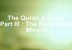   The Quran Logic Part III The renewable Miracle